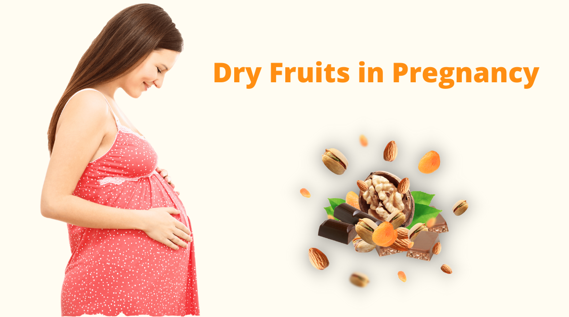 Dry Fruits in pregnancy