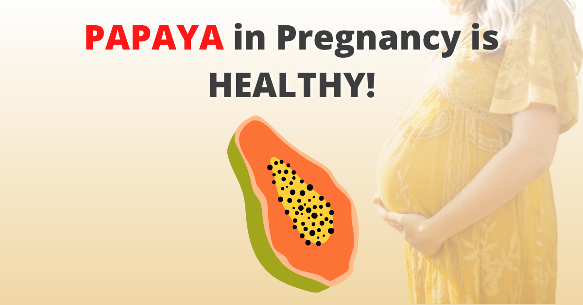 Papaya in Pregnancy is HEALTHY