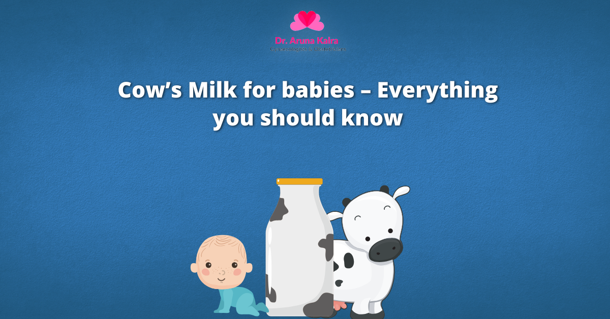 Cow’s Milk for babies – Everything you should know