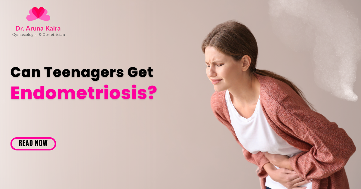 Can Teenagers Get Endometriosis?