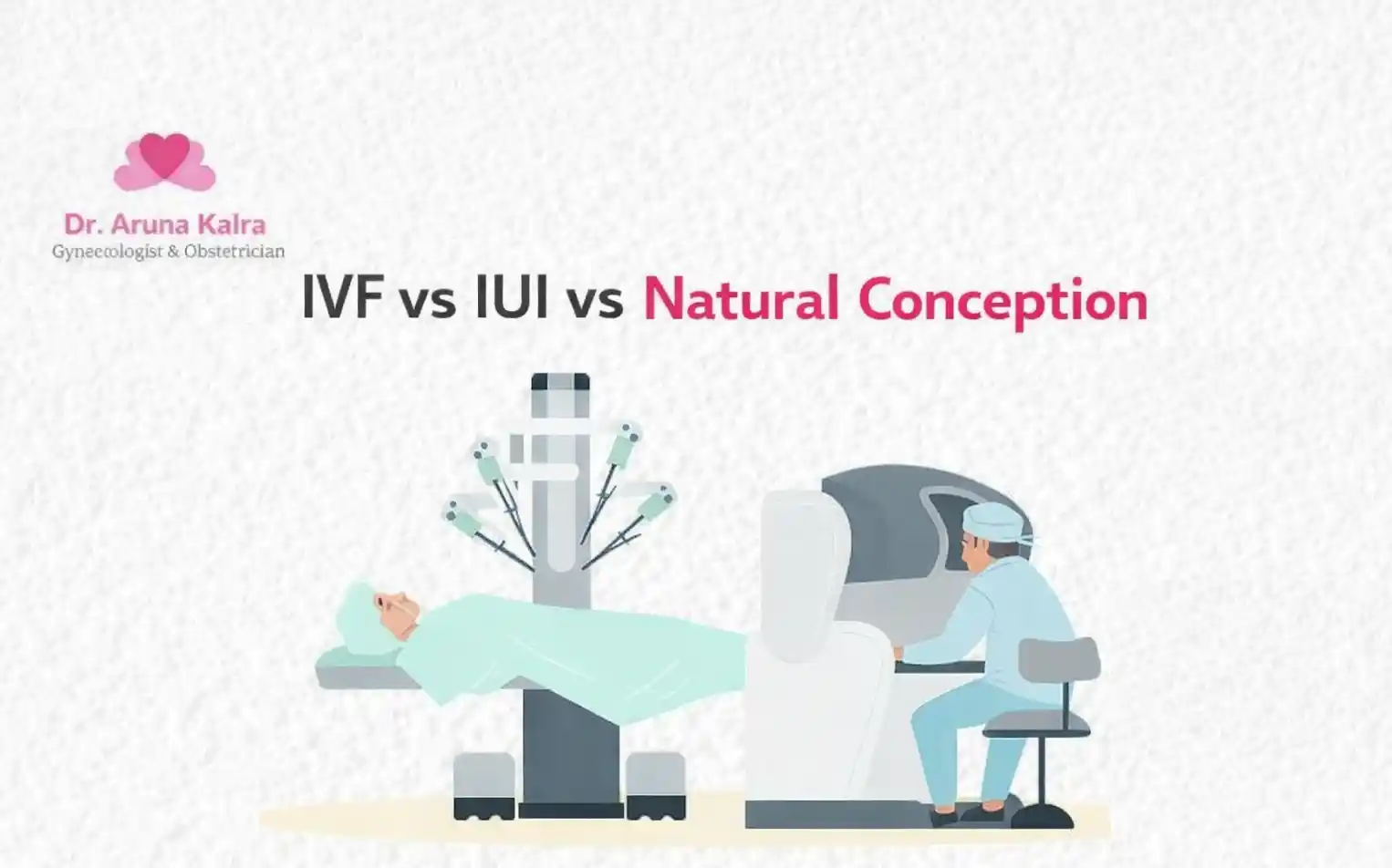 IVF vs IUI vs Natural Conception